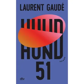 Hund 51 - Gaudé Laurent