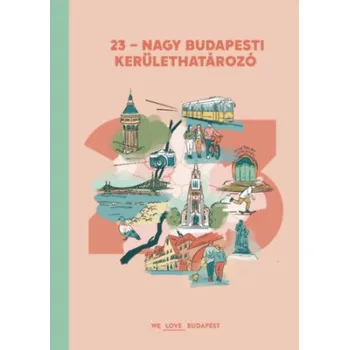 Populárně naučná literatura pro dospělé 23 - Nagy budapesti kerülethatározó (Pevná)