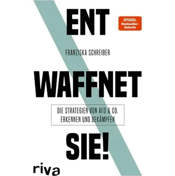 Entwaffnet sie! - Schreiber, Franziska