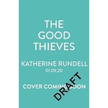 Cizojazyčná kniha Good Thieves (Katherine Rundell)(Brožovaná)
