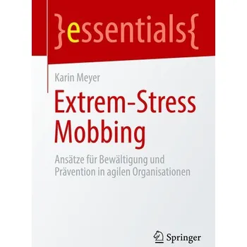 Extrem-Stress Mobbing - Meyer, Karin