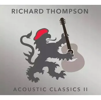 Zahraniční hudba Acoustic Classics II Richard Thompson CD