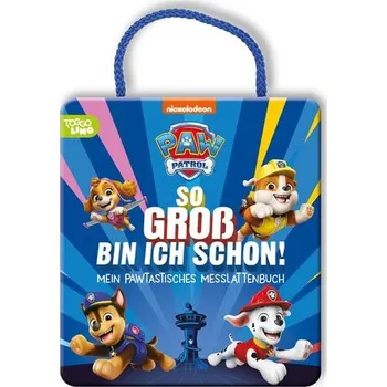První čtění PAW Patrol Pappbilderbuch: So groß bin ich schon!