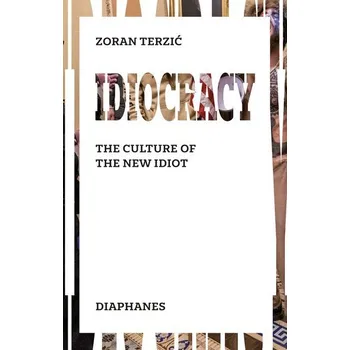 Idiocracy - Terzic, Zoran