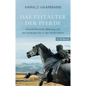 Populárně naučná literatura pro dospělé Das Zeitalter der Pferde - Haarmann, Harald