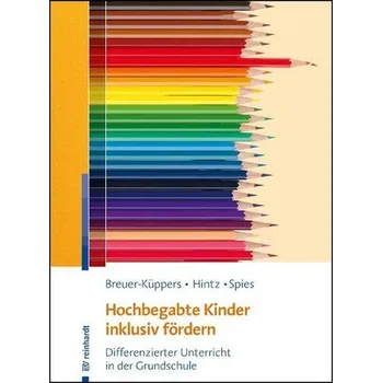 Hochbegabte Kinder inklusiv fördern - Breuer-Küppers, Petra