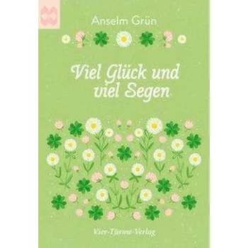 Viel Glück und viel Segen - Grün, Anselm