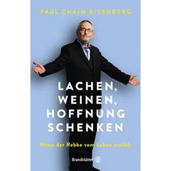Lachen, Weinen, Hoffnung schenken - Eisenberg, Oberrabbiner Paul Chaim