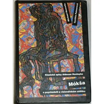 Literární biografie Mókša: Klasické spisy Aldouse Huxleyho o psychedelii a vizionářském zážitku