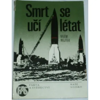 Nejtek Vilém - Smrt se učí létat
