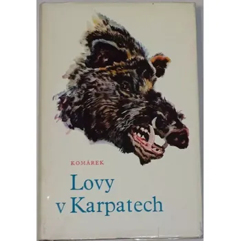 Příroda Komárek Julius - Lovy v Karpatech