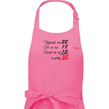Kuchyňská zástěra Vypadá, cítí se, chová se - 50 let - Pánská zástěra na vaření - Univerzální velikost ( Růžová )