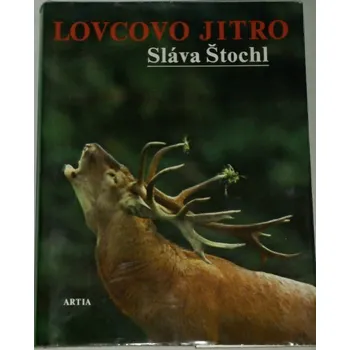 Literární biografie Štochl Sláva - Lovcovo jitro