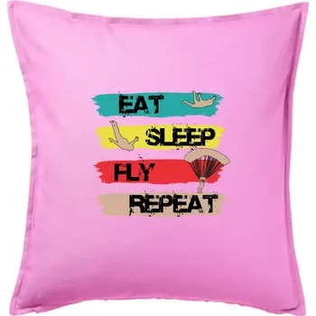 Polštář Eat Sleep Fly Repeat Paragliding - Polštář 50x50 - 50x50 - Pouze potah ( Růžová )