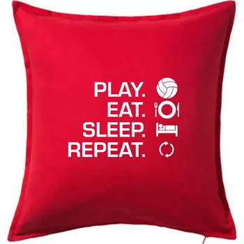 Polštář Play Eat Sleep Repeat volejbal - Polštář 50x50 - 50x50 - Pouze potah ( Červená )
