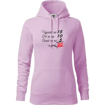 Dámská mikina Vypadá, cítí se, chová se - 30 let - Mikina dámská Cape s kapucí - XS ( Orchid )