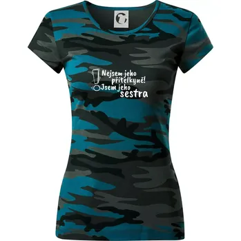Nejsem jeho přítelkyně, jsem jeho sestra - Dámské maskáčové triko - L ( Petrolejová maskáč )