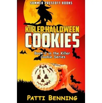 Cizojazyčná kniha Killer Halloween Cookies: Book 2 in The Killer Cookie Cozy Mysteries (Patti Benning)(Brožovaná)