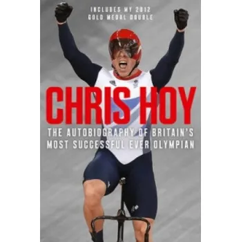Cizí jazyk Chris Hoy: The Autobiography (Chris Hoy)(Brožovaná)