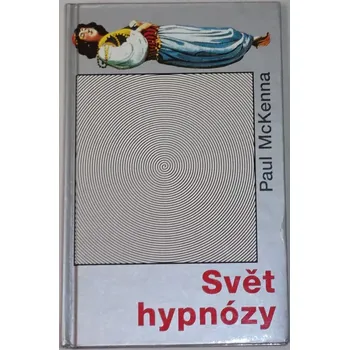 Literární biografie McKenna Paul - Svět hypnózy