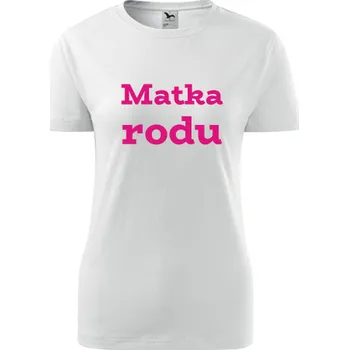 Dámské tričko Bílé dámské tričko Matka rodu - barva bílá - velikost S