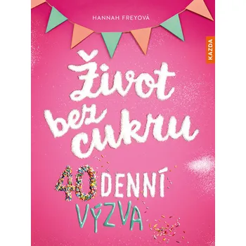 Kniha Život bez cukru - Hannah Frey (E-Kniha)