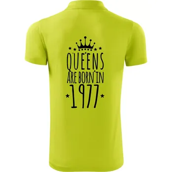 Pánská košile Queens are born in 1977 - Polokošile Victory sportovní (dresovina) - 2XL ( Limetková )