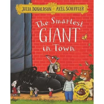 Cizojazyčná kniha The Smartest Giant in Town - Julia Donaldson, Axel Scheffler