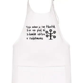 Kuchyňská zástěra Tvoje mama je tak tlustá - větev - Dětská zástěra na vaření - Univerzální velikost ( Bílá )