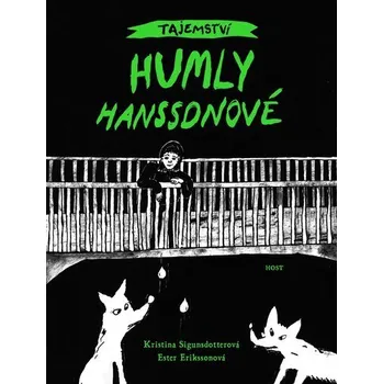 Tajemství Humly Hanssonové - Kristina Sigunsdotterová