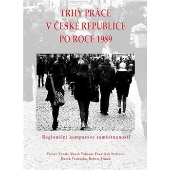 Trhy práce v České republice po roce 1989 - Václav Novák