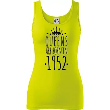 Dámské tričko Queens are born in 1952 - Dámské tílko - XS ( Limetková )