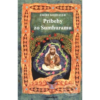 Príbehy zo Sumhuramu - Emíre Khidayer Marenčin PT