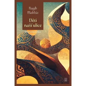 Děti naší ulice - Nagíb Mahfúz