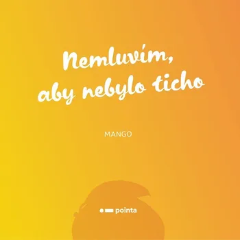 Poezie Nemluvím, aby nebylo ticho - Mango