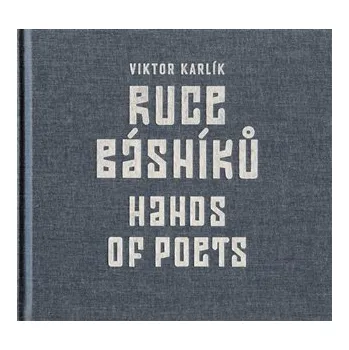 Poezie Ruce básníků / Hands of Poets - Viktor Karlík