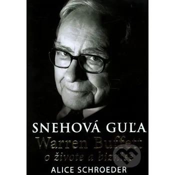 Kniha Snehová guľa - Alice Schroeder Eastone Books