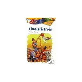 Cizojazyčná kniha Découverte 5 Adolescents: Finale á trois - Livre - Dominique Renaud