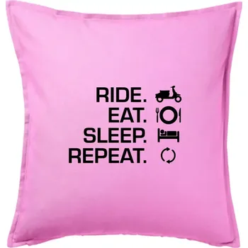 Polštář Ride Eat Sleep Repeat moto skútr - Polštář 50x50 - 50x50 - Pouze potah ( Růžová )