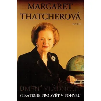 Umění vládnout - Margaret Thatcher