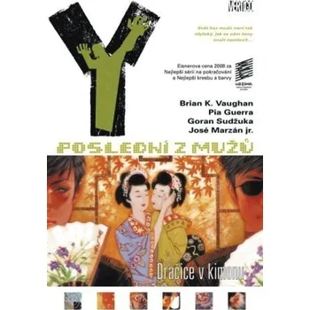 Komiks pro dospělé Y: Poslední z mužů 8 – Dračice v kimonu - Brian K. Vaughan