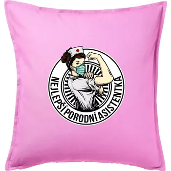 Polštář Nejlepší porodní asistentka - Polštář 50x50 - 50x50 - Pouze potah ( Růžová )