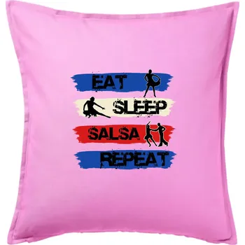 Polštář Eat sleep salsa repeat - Polštář 50x50 - 50x50 - Pouze potah ( Růžová )