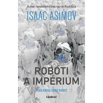 Kniha Roboti a impérium - Isaac Asimov (E-Kniha)