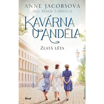 Kniha Kavárna U Anděla: Zlatá léta - Anne Jacobsová (E-Kniha)