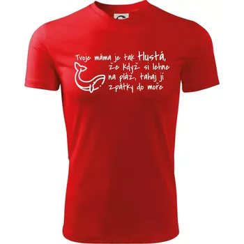 Tvoje mama je tak tlustá - moře - Dětské triko sportovní (dresovina) - 158 cm/12 let ( Červená )