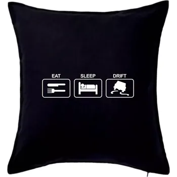 Polštář Eat sleep Drift - Polštář 50x50 - 50x50 - Pouze potah ( Černá )