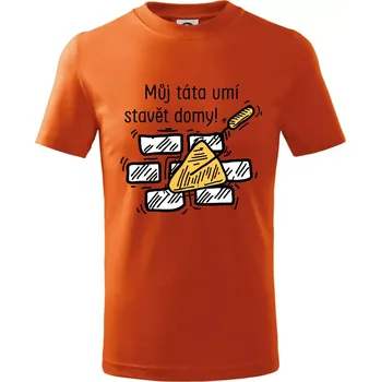 Máj táta umí stavět domy - Tričko dětské bavlněné - 158 cm/12 let ( Oranžová )