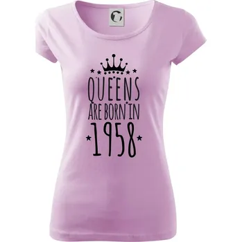 Dámské tričko Queens are born in 1958 - Dámské triko Pure - XS ( Orchid )