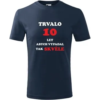 Tmavě modré dětské tričko trvalo 10 let - narozeniny 10 let - barva tmavě modrá - velikost 6let